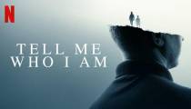 فیلم به من بگو کی هستم Tell Me Who I Am 2019
